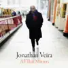Jonathan Veira - All That Matters